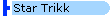 Star Trikk -only in swedish